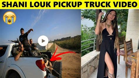 shani louk truck video|shani louk video pickup truck.